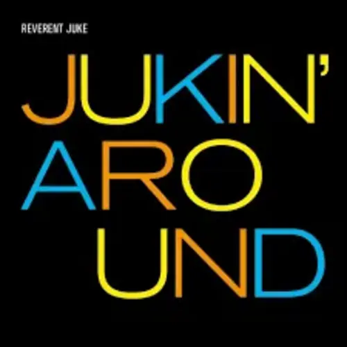 Jukin’ around